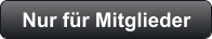 Nur für Mitglieder